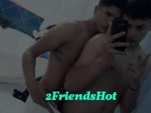 2FriendsHot