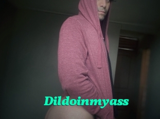 Dildoinmyass