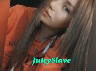 JuicySlave