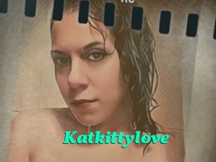 Katkittylove