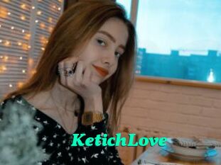 KetichLove