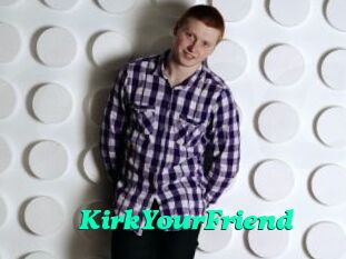 KirkYourFriend