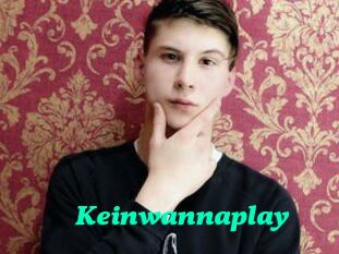 Keinwannaplay