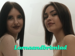 Lornaandbrimlad