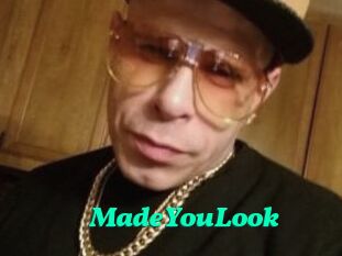 MadeYouLook