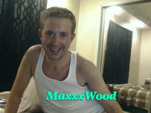 MaxxxWood