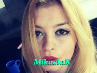 MikaelaK