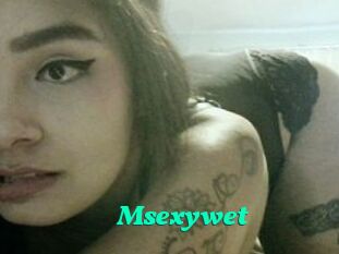 Msexywet