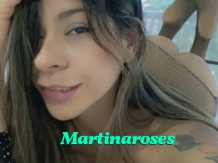 Martinaroses