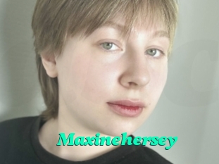 Maxinehersey