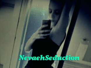 NevaehSeduction