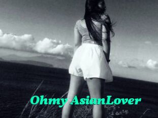 Ohmy_AsianLover