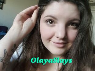 OlayaSlays