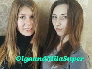 OlgaandMilaSuper