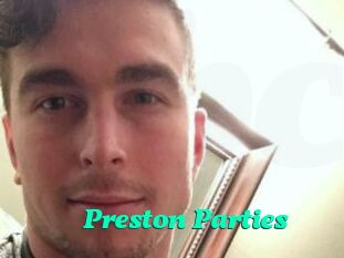 Preston_Parties