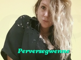 Perversegwenne