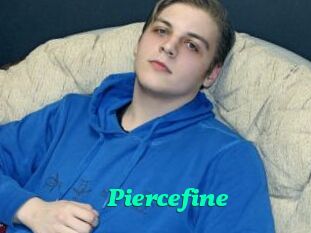 Piercefine