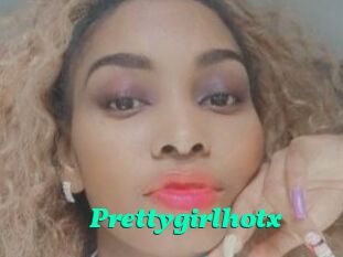 Prettygirlhotx