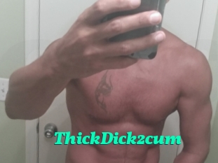 ThickDick2cum