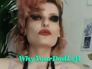 WhyYourDadLeft