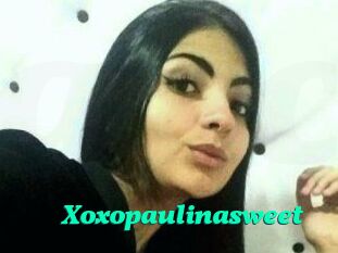 Xoxopaulinasweet